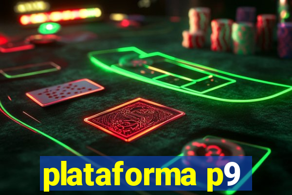 plataforma p9